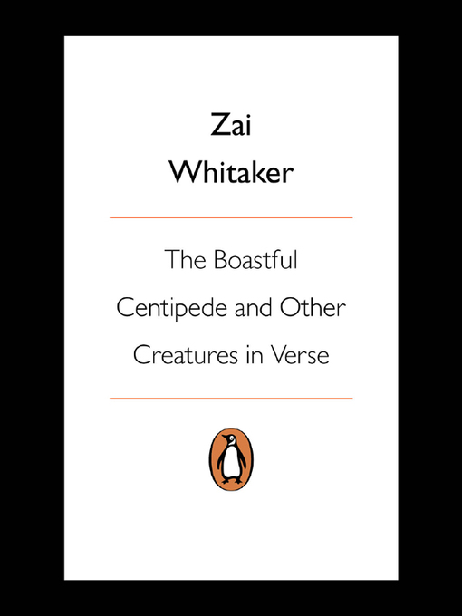 Title details for Boastful Centipede and Other Creatures by Zai Whitaker - Available